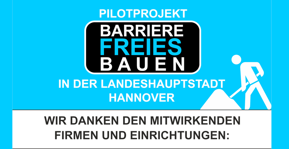 Pilotprojekt Barriere freies Bauen in der Landeshauptstadt Hannover und Danksagungen.